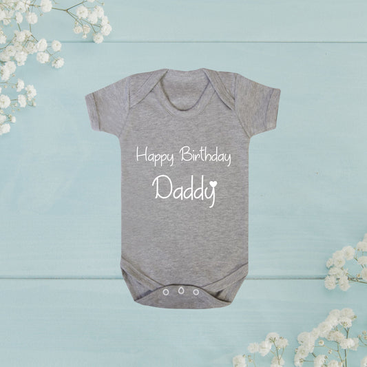 Happy Birthday Daddy baby vest and babygrow